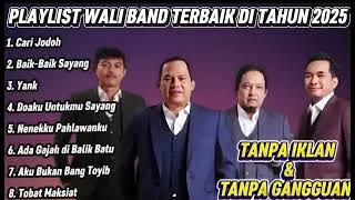 Lagu Wali Band Terpopuler Sepanjang Masa | Full Album Tanpa Iklan 2025
