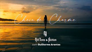 Guilherme Arantes - Cheia de Charme (Nill Tons & Hérlon Remix)