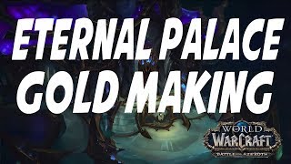 GOLD MAKING IN AZSHARA'S ETERNAL PALACE RAID AND 8.2!