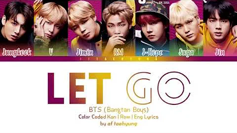 BTS「防彈少年團」 - LET GO (Color Coded Lyrics Eng/Rom/Kan)