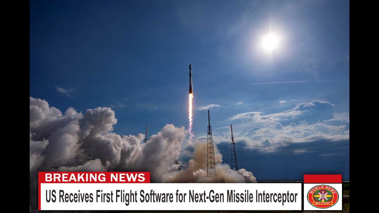 US Receives First Flight Software for Next Gen Missile Interceptor ...