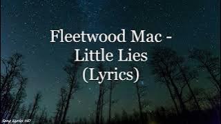 Fleetwood Mac - Little Lies (Lyrics HD)