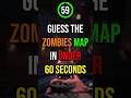 Guess The Zombies Map in Under 60 Seconds (#29)