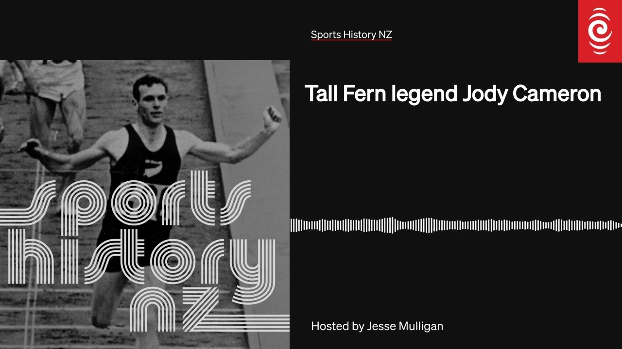 Tall Fern legend Jody Cameron | Sports History NZ