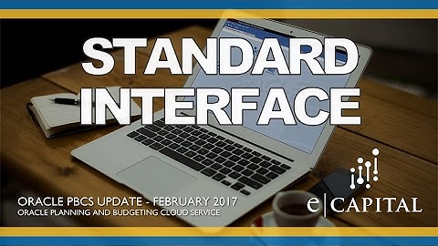 Standard Interface [Oracle PBCS Release - Feb 2017]