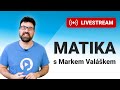 Livestream: Matika s Markem Valáškem - Úterý 6.10. v 18:00