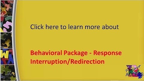 Behavioral Package   Response Interruption Redirection