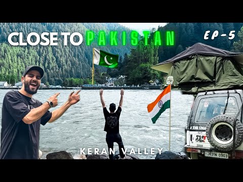 Close To Pakistan Keran Valley Kashmir India Pakistan Border Episode 5 The Umar