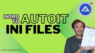 AutoIt - Intro to INI Files, How to Save User Input Variables!
