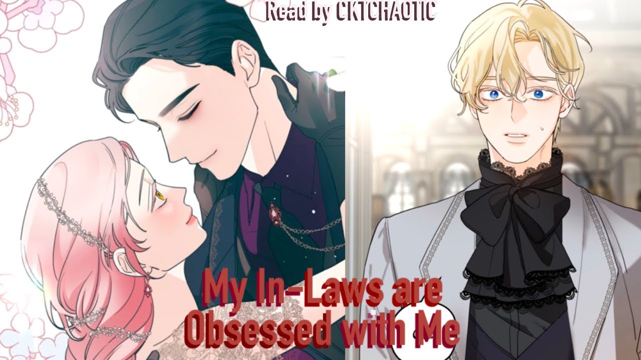 My In-laws Are Obsessed With Me - Chapter 122 www.youtube.com