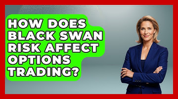 How Does Black Swan Risk Affect Options Trading? - Stock and Options Playbook