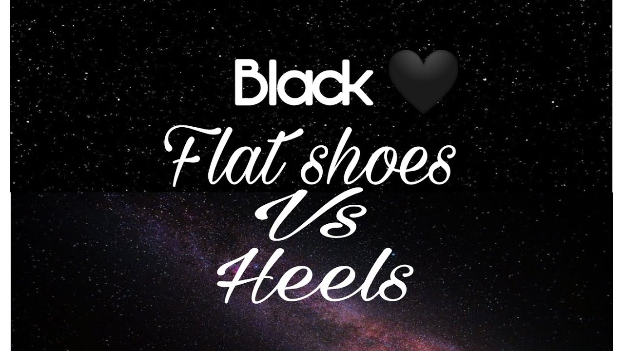 Black Flat Shoes VS Black High Heels most Trending Video On Internet black-flat-shoes-vs-black-high-heels-most-trending-video-on-internet