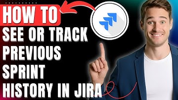 How to See or Track Previous Sprint History in Jira Easily 2025