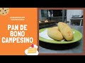 PAN DE BONO CAMPESINO| CHEF ALFREDO PINEDA