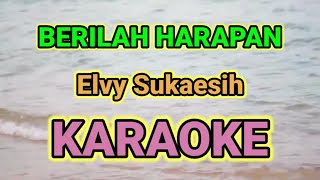 BERILAH HARAPAN KARAOKE || Elvy Sukaesih