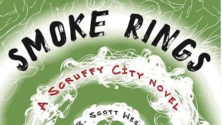 Smoke Rings A Scruffy City Novel with Author R Scott West