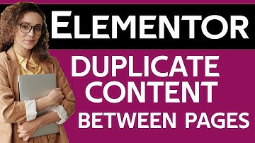 De juiste manier om inhoud te dupliceren tussen Elementor-pagina