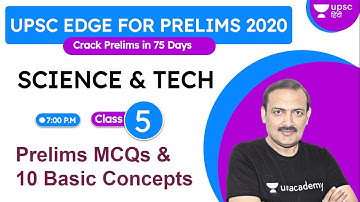 UPSC EDGE for Prelims 2020 | Science & Tech by Sandeep Sir | 10 Basic Concepts L-5