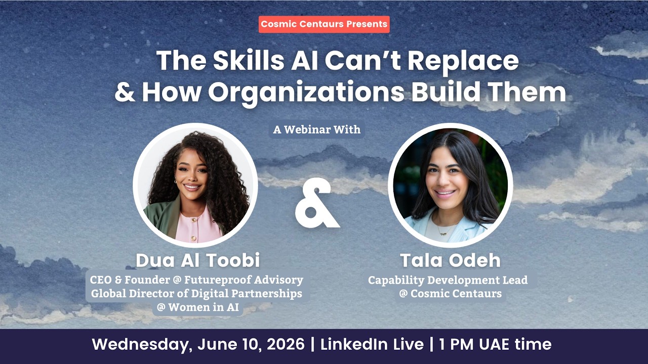 The Skills AI Can't Replace & How Organizations Build Them with Dua Al Toobi