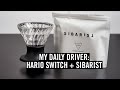 My Current Daily Driver: Hario Switch   Sibarist