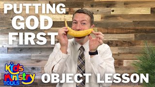 Putting God First  Sunday school Object Lesson