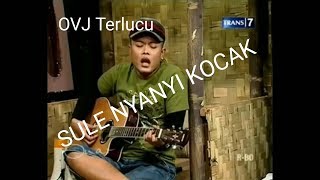 OVJ terlucu - Sule nyanyi