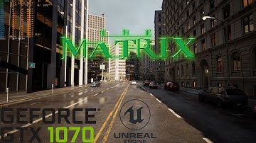 The Matrix Awakens | GTX 1070 | i5 10400f | 1080p & 1440p