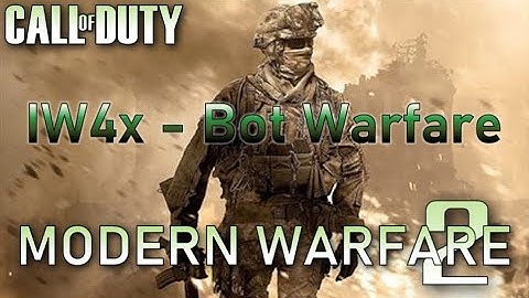 COD MW2 2009 - IW4x - Bot Warfare [Outdated]