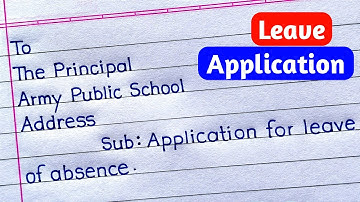How to Write Application in English | Application for Leave of Absence to the Principal |