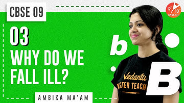 Why Do We Fall Ill? L-3 | Treatment and Prevention | CBSE Class 9 Science Chapter 13 | NCERT Vedantu