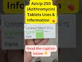 एज़िथ्रोमाइसिन टैबलेट क्या काम आती है? | Azicip 250 Tablets #youtube #viral #trending #healthtips