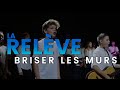 La relve  briser les murs clip officiel