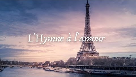 L'Hymne à l'amour (The Hymn to Love) - Céline Dion (French Lyrics)