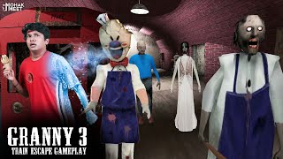 GRANNY 3 TRAIN ESCAPE - ICE SCREAM MODE 🍨😂 HORROR GAME GRANNY : CHAPTER 3 || MOHAK MEET GAMING