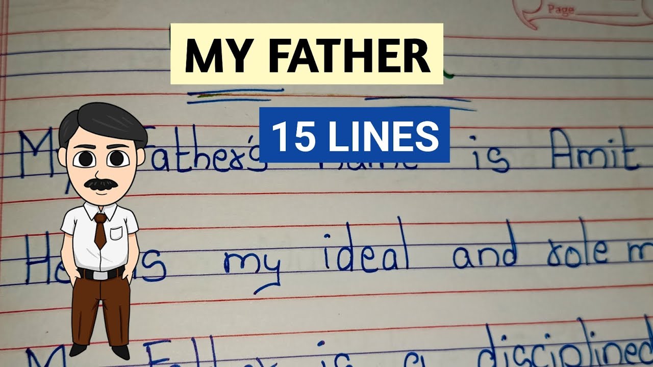 my father essay in english 15 lines