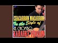 Chacarron macarron in the style of el chombo karaoke version