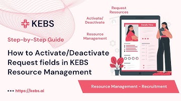 How to Activate/Deactivate Request fields in KEBS Resource Management- Step by Step guide | PSA Tool