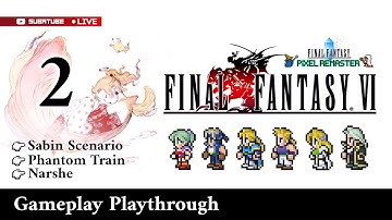 Final Fantasy 6 Pixel Remaster Gameplay Playthrough Part 2 [No Commentary]