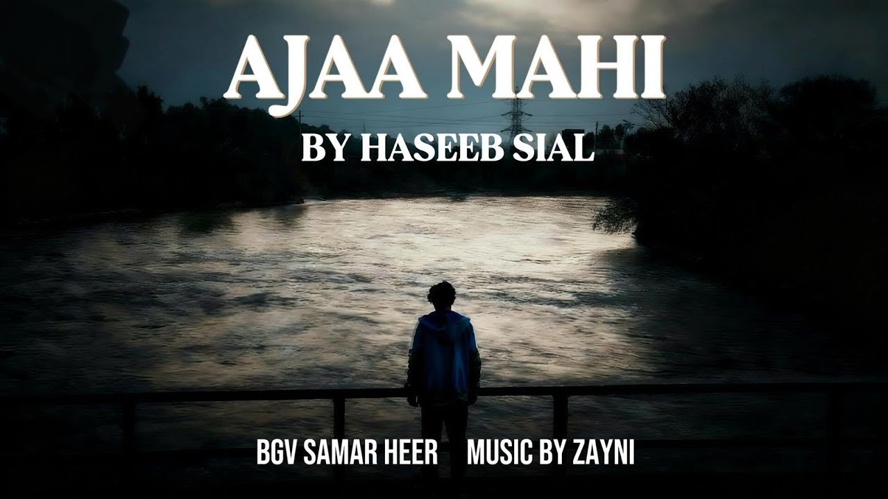 Watch AJAA MAHI | HASEEB SIAL |SAMAR HEER | SLOW AND REVERB |Prod byZayni | New Sad Song 2K26 on YouTube Watch AJAA MAHI | HASEEB SIAL |SAMAR HEER | SLOW AND REVERB |Prod byZayni | New Sad Song 2K26 on YouTube