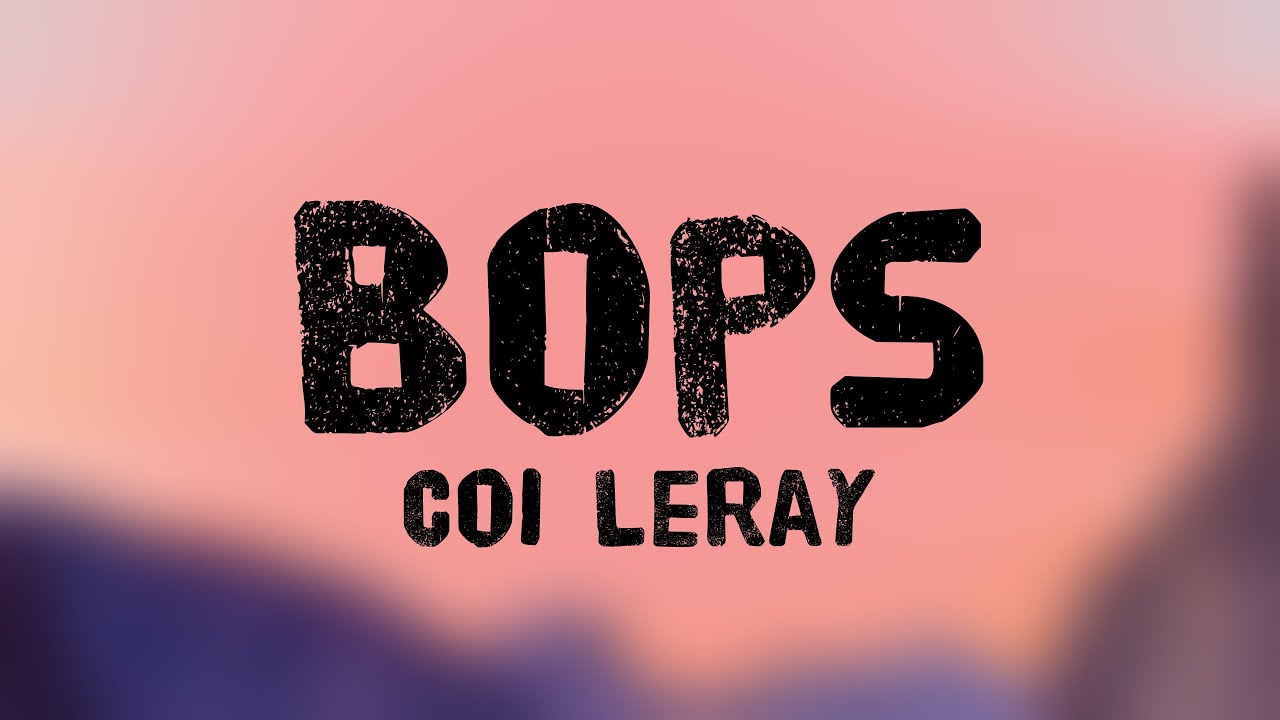 Bops - Coi Leray |Lyric Song| 🪂