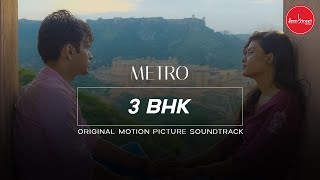 3 BHK (Soundtrack) - Metro - Akshay Agarwal | Rajan Batra
