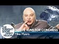 Dr. Evil Runs for Congress