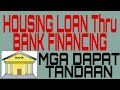 Housing loan thru bank financing  broker nolyn andrade bankloan housingloanthrubankfinancing