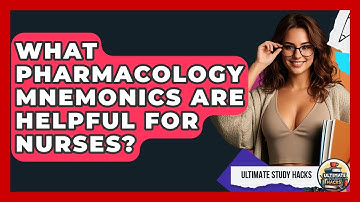 What Pharmacology Mnemonics Are Helpful For Nurses? - Ultimate Study Hacks