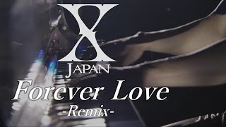 X Japan - Forever Love 【Remix 】HD 歌詞付 chords