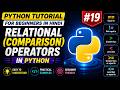 Python Tutorial for Beginners in Hindi #19 | Relational (Comparison) Operators in Python