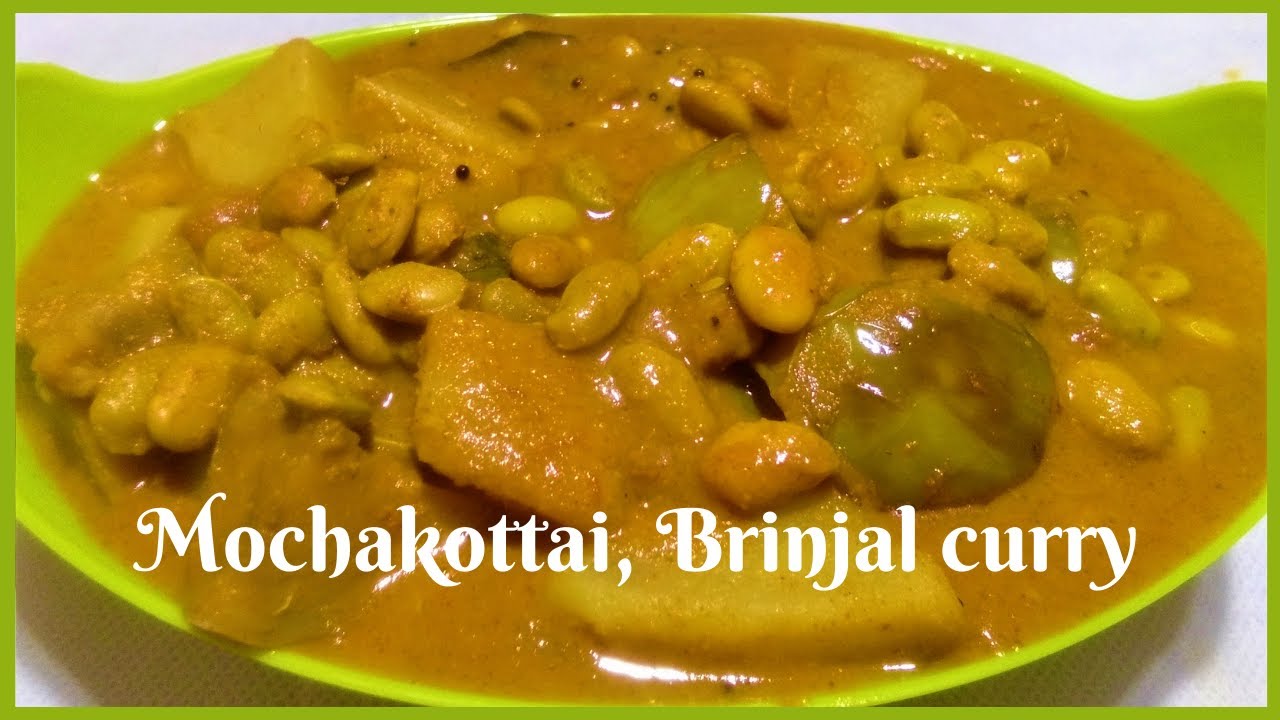 Mochakottai Field Beans Brinjal Curry Recipe In Tamil Curry Recipe mochakottai-field-beans-brinjal-curry-recipe-in-tamil-curry-recipe