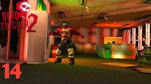 DEAD TRIGGER 2 WALKTHROUGH android part 14