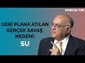 SU SAVAŞLARI NEDEN VE NE ZAMAN ÇIKABİLİR? | SENCER İMER | PANKUŞ - 129