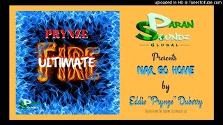 Video thumbnail of "Prynze - NAR GO HOME - Official lyrics Video (NEW) 2003-4"